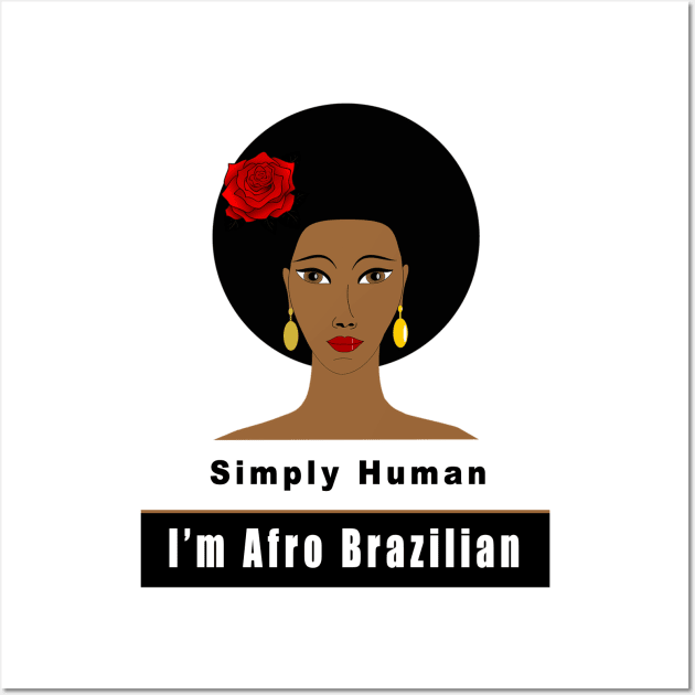 I'm Afro Brazilian Wall Art by Obehiclothes